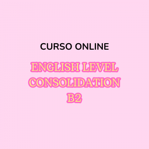 English Level Consolidation B2